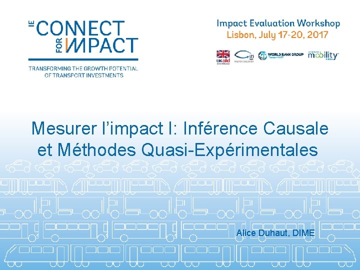 Mesurer l’impact I: Inférence Causale et Méthodes Quasi-Expérimentales Alice Duhaut, DIME 