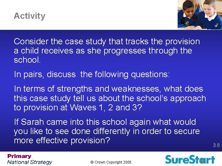 Activity Consider the case study that tracks the provision a child receives as she