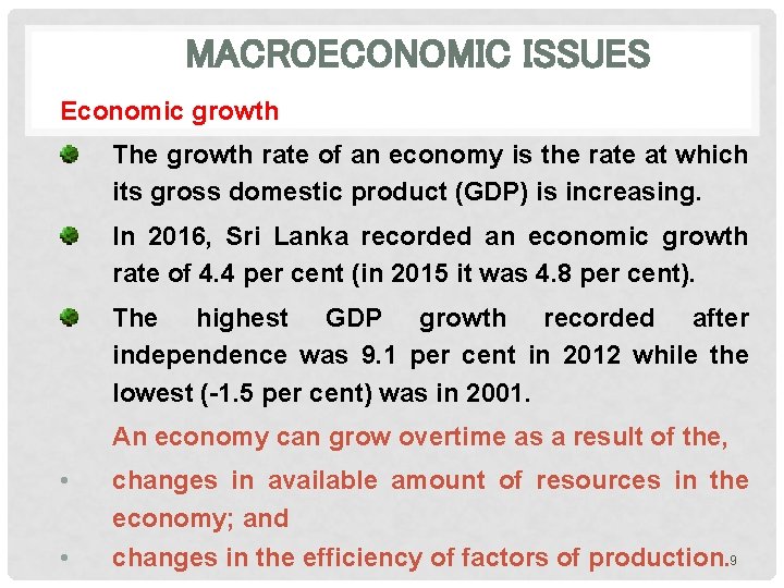 MACROECONOMIC ISSUES Economic growth The growth rate of an economy is the rate at