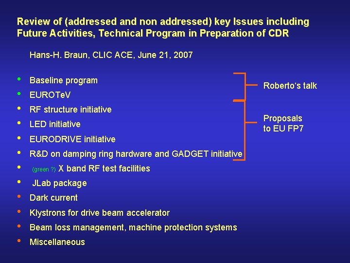 Review of (addressed and non addressed) key Issues including Future Activities, Technical Program in