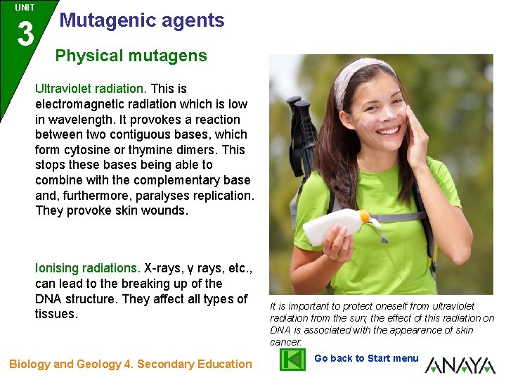 UNIT 3 Mutagenic agents Physical mutagens Ultraviolet radiation. This is electromagnetic radiation which is