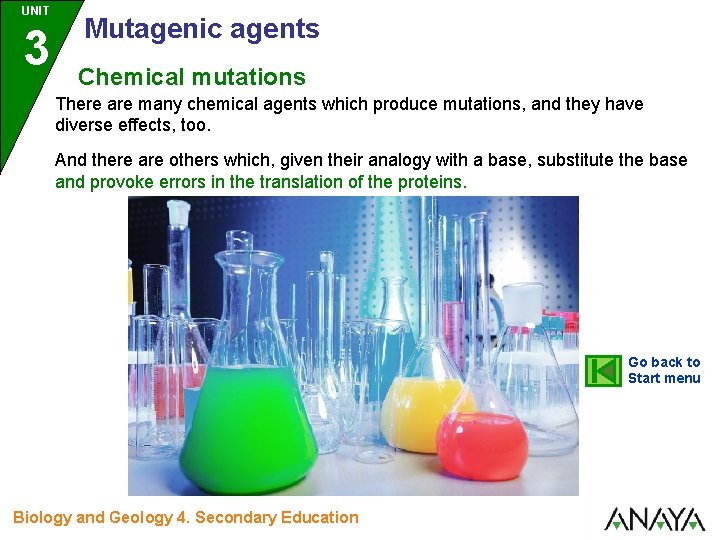 UNIT 3 Mutagenic agents Chemical mutations There are many chemical agents which produce mutations,