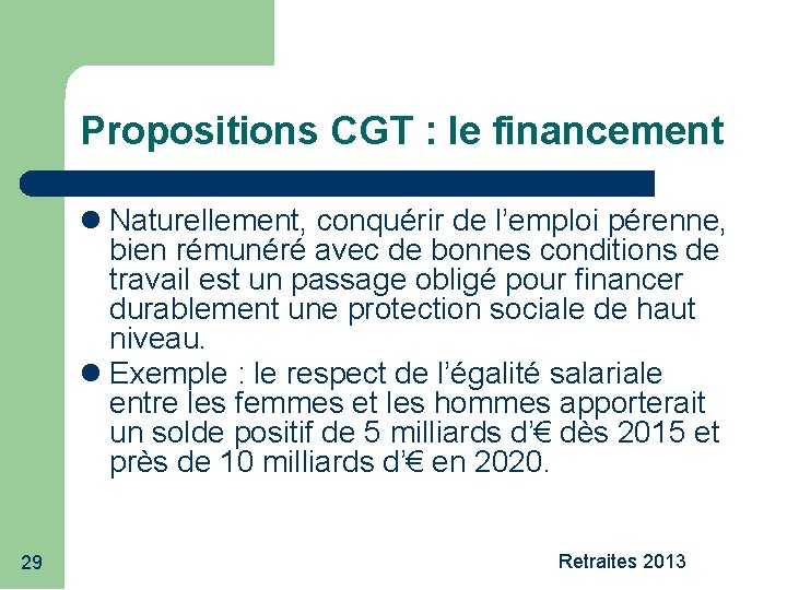 Propositions CGT : le financement Naturellement, conquérir de l’emploi pérenne, bien rémunéré avec de