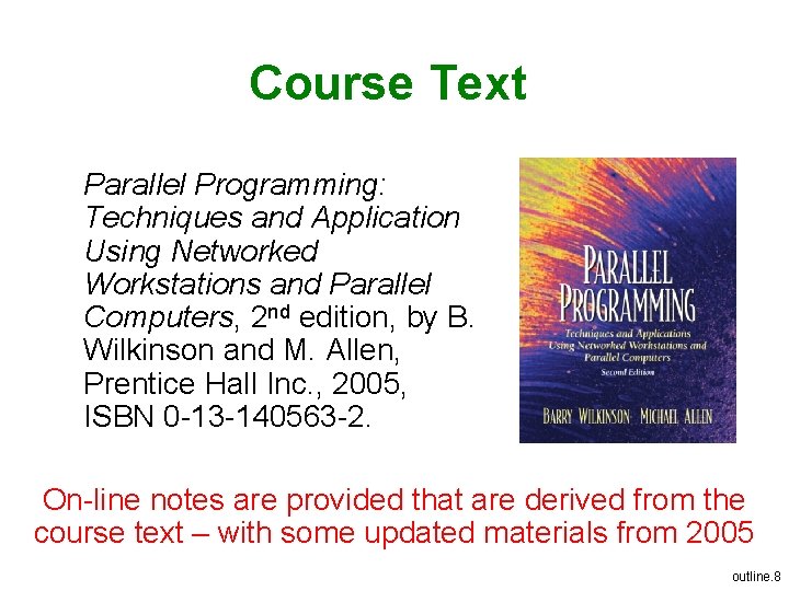 Course Text Parallel Programming: Techniques and Application Using Networked Workstations and Parallel Computers, 2