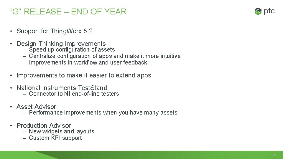 “G” RELEASE – END OF YEAR • Support for Thing. Worx 8. 2 •