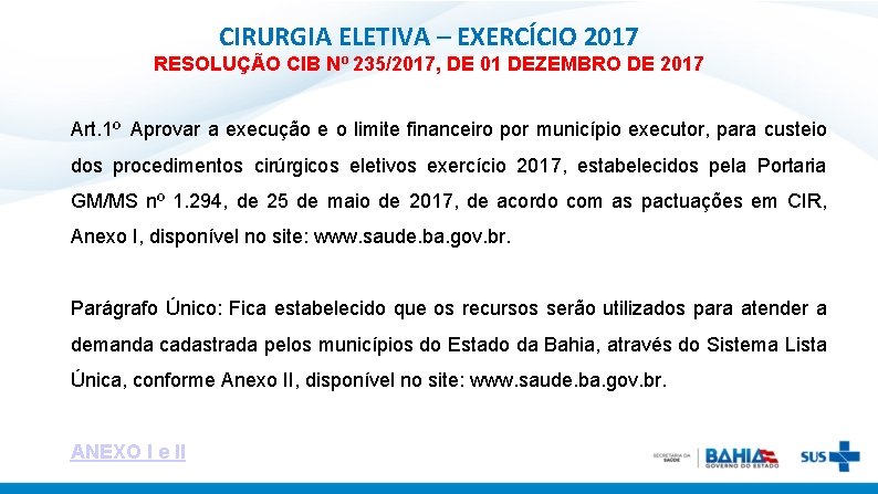 CIRURGIA ELETIVA – EXERCÍCIO 2017 RESOLUÇÃO CIB Nº 235/2017, DE 01 DEZEMBRO DE 2017