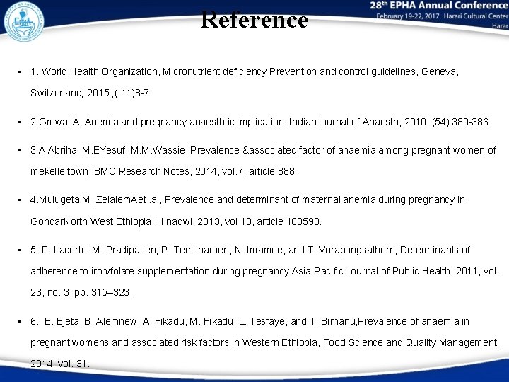 Reference • 1. World Health Organization, Micronutrient deficiency Prevention and control guidelines, Geneva, Switzerland;