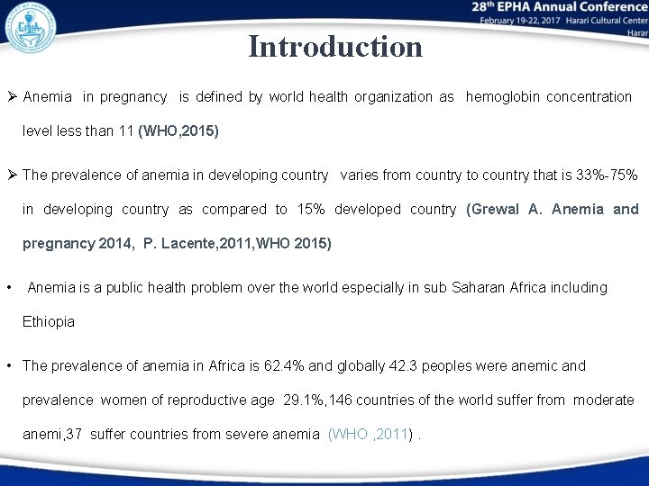 Introduction Ø Anemia in pregnancy is defined by world health organization as hemoglobin concentration