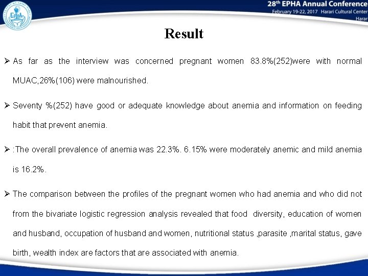 Result Ø As far as the interview was concerned pregnant women 83. 8%(252)were with