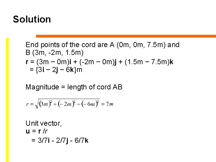 Solution End points of the cord are A (0 m, 7. 5 m) and