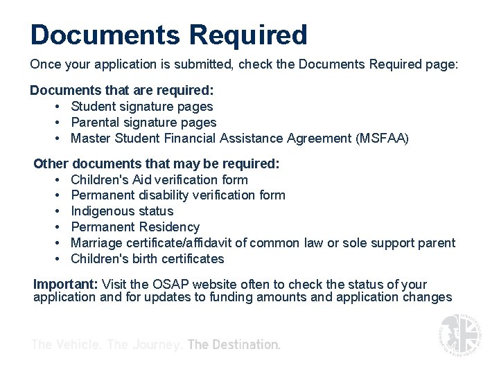 Documents Required Once your application is submitted, check the Documents Required page: Documents that Documents Required Once your application is submitted, check the Documents Required page: Documents that