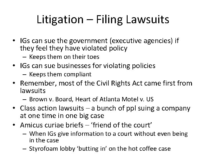 Litigation – Filing Lawsuits • IGs can sue the government (executive agencies) if they