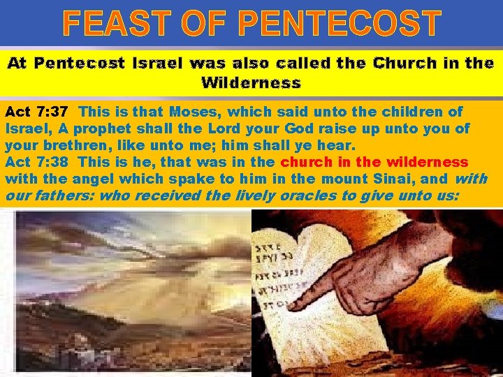 FEAST OF PENTECOST At Pentecost Israel was also called the Church in the Wilderness