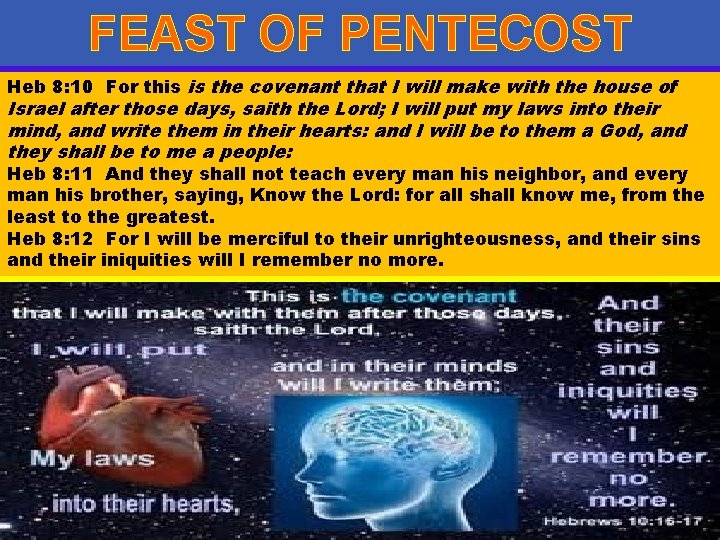 FEAST OF PENTECOST Heb 8: 10 For this is the covenant that I will FEAST OF PENTECOST Heb 8: 10 For this is the covenant that I will