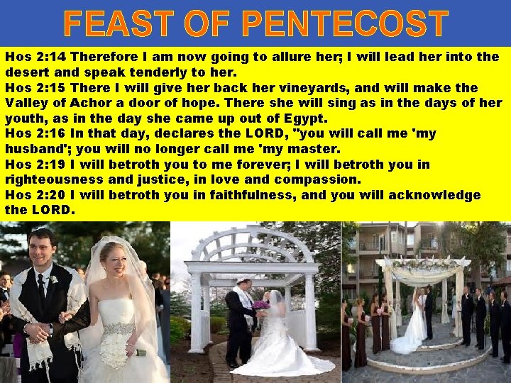 FEAST OF PENTECOST Hos 2: 14 Therefore I am now going to allure her;