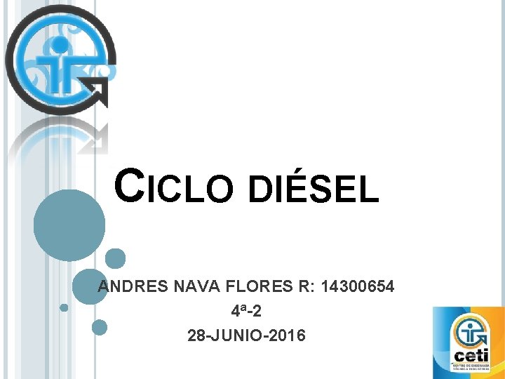 CICLO DIÉSEL ANDRES NAVA FLORES R: 14300654 4ª-2 28 -JUNIO-2016 