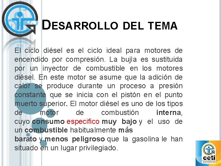 DESARROLLO DEL TEMA El ciclo diésel es el ciclo ideal para motores de encendido