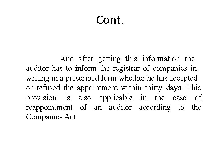 Cont. And after getting this information the auditor has to inform the registrar of