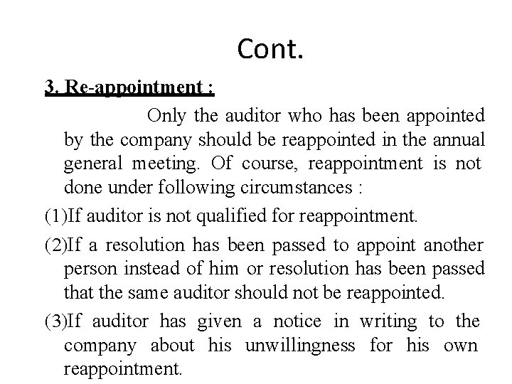 Cont. 3. Re-appointment : Only the auditor who has been appointed by the company