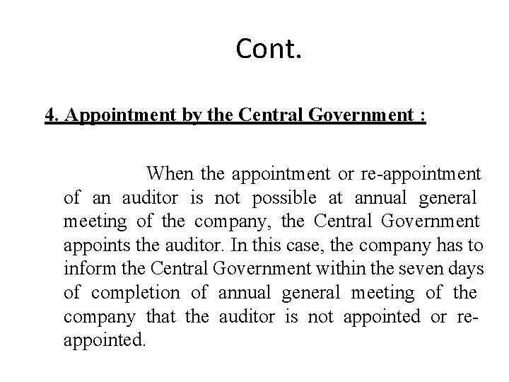 Cont. 4. Appointment by the Central Government : When the appointment or re-appointment of