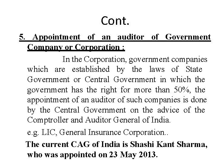 Cont. 5. Appointment of an auditor of Government Company or Corporation : In the
