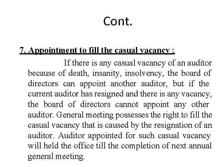 Cont. 7. Appointment to fill the casual vacancy : If there is any casual