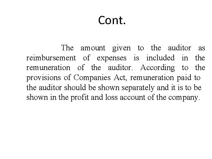 Cont. The amount given to the auditor as reimbursement of expenses is included in