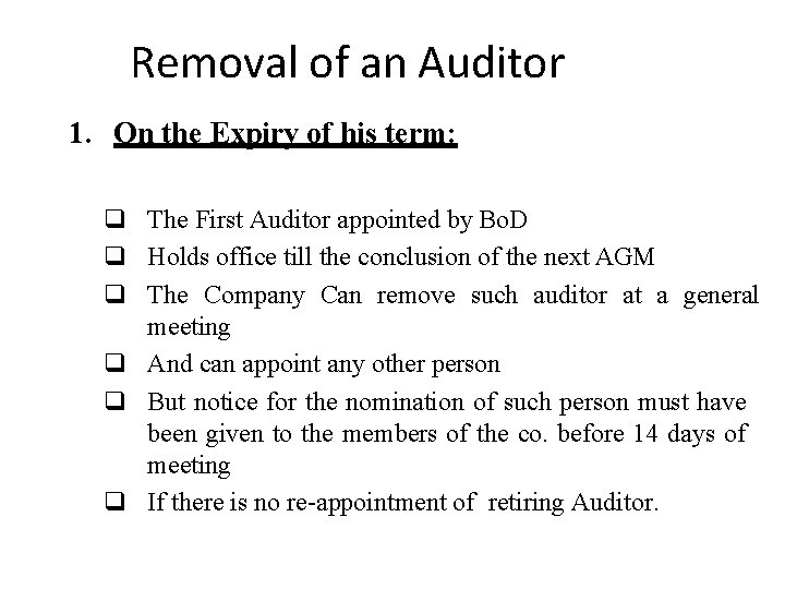 Removal of an Auditor 1. On the Expiry of his term: The First Auditor