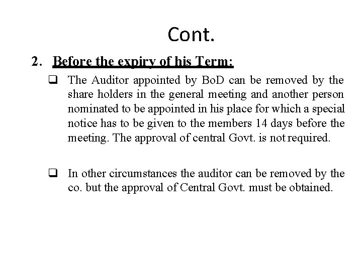 Cont. 2. Before the expiry of his Term: The Auditor appointed by Bo. D