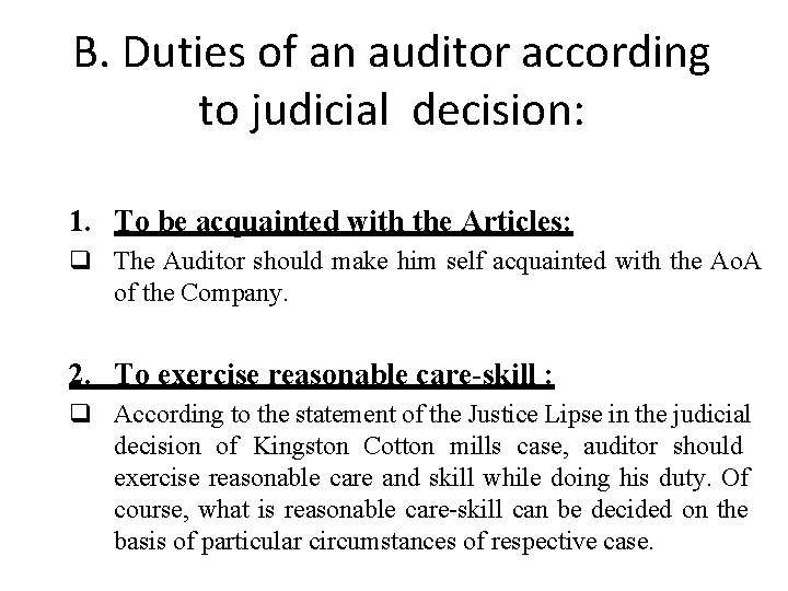 B. Duties of an auditor according to judicial decision: 1. To be acquainted with
