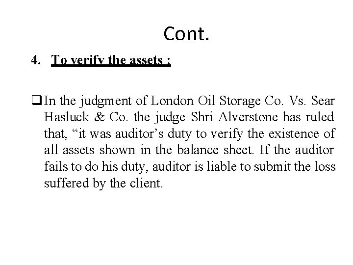 Cont. 4. To verify the assets : In the judgment of London Oil Storage