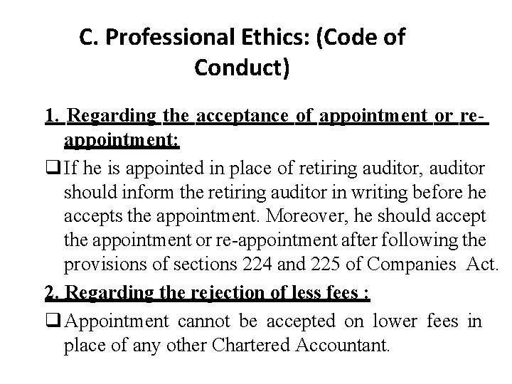 C. Professional Ethics: (Code of Conduct) 1. Regarding the acceptance of appointment or reappointment: