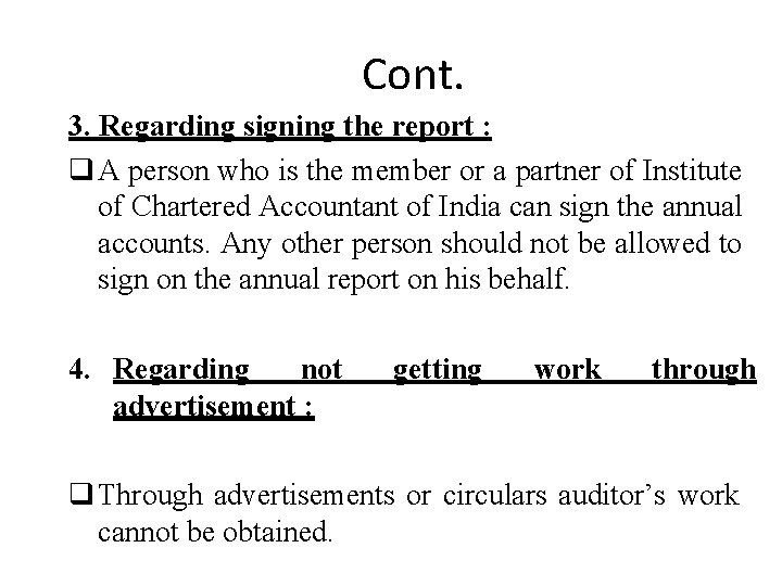 Cont. 3. Regarding signing the report : A person who is the member or