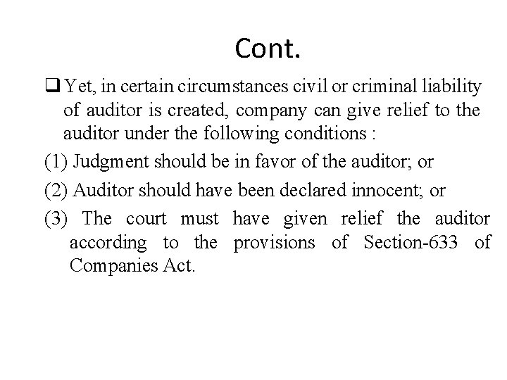 Cont. Yet, in certain circumstances civil or criminal liability of auditor is created, company