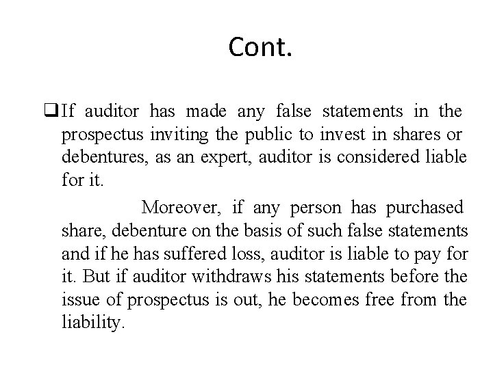 Cont. If auditor has made any false statements in the prospectus inviting the public