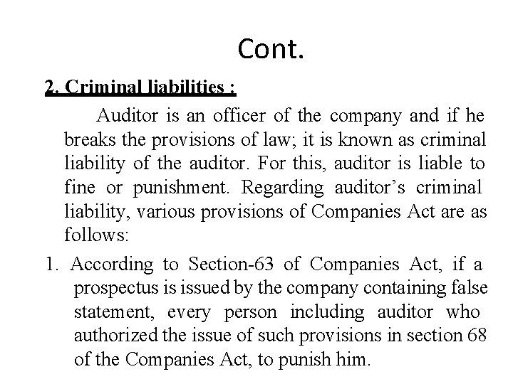 Cont. 2. Criminal liabilities : Auditor is an officer of the company and if