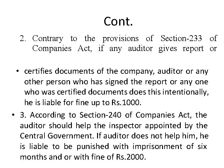 Cont. 2. Contrary to the provisions of Section-233 of Companies Act, if any auditor
