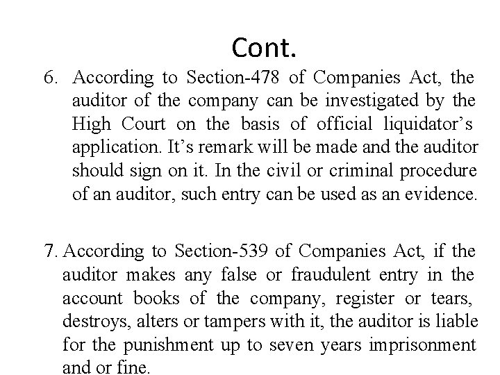 Cont. 6. According to Section-478 of Companies Act, the auditor of the company can
