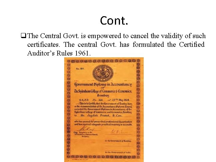 Cont. The Central Govt. is empowered to cancel the validity of such certificates. The