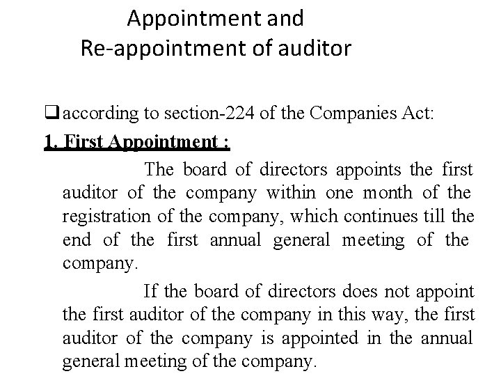 Appointment and Re-appointment of auditor according to section-224 of the Companies Act: 1. First