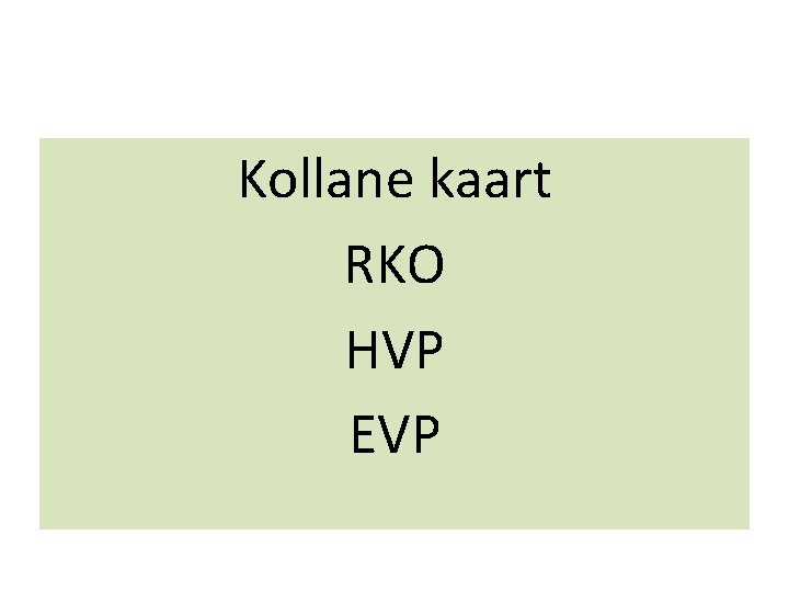 Kollane kaart RKO HVP EVP 