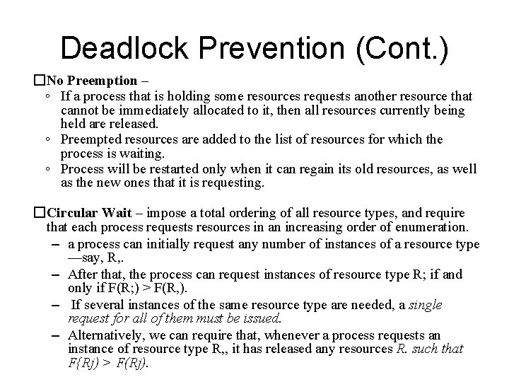 Deadlock Prevention (Cont. ) �No Preemption – ◦ If a process that is holding Deadlock Prevention (Cont. ) �No Preemption – ◦ If a process that is holding