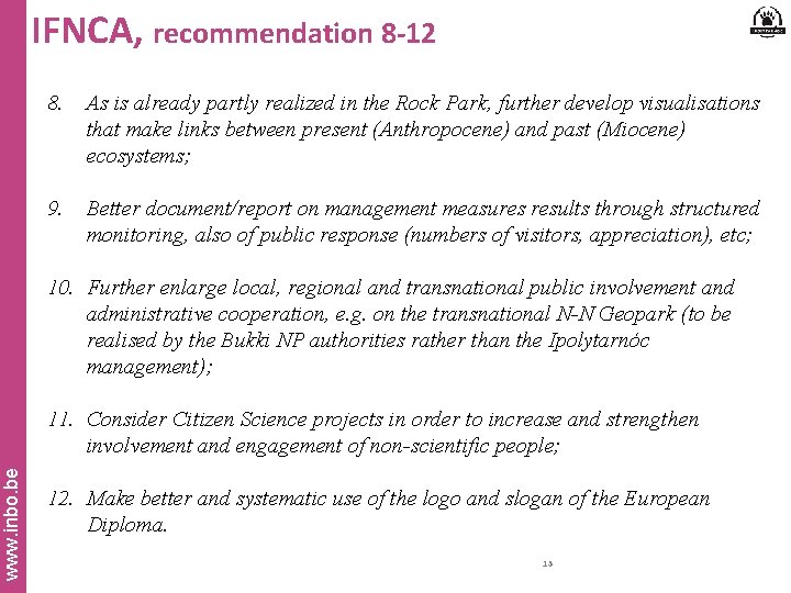 IFNCA, recommendation 8 -12 8. As is already partly realized in the Rock Park,