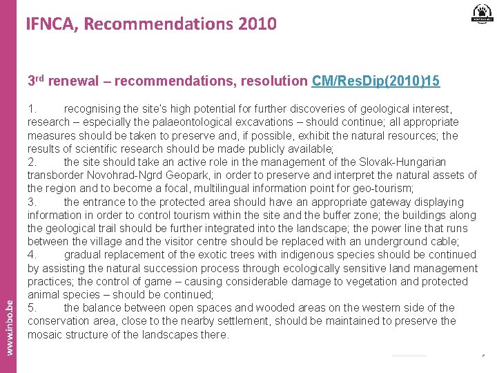 IFNCA, Recommendations 2010 3 rd renewal – recommendations, resolution CM/Res. Dip(2010)15 1. recognising the IFNCA, Recommendations 2010 3 rd renewal – recommendations, resolution CM/Res. Dip(2010)15 1. recognising the