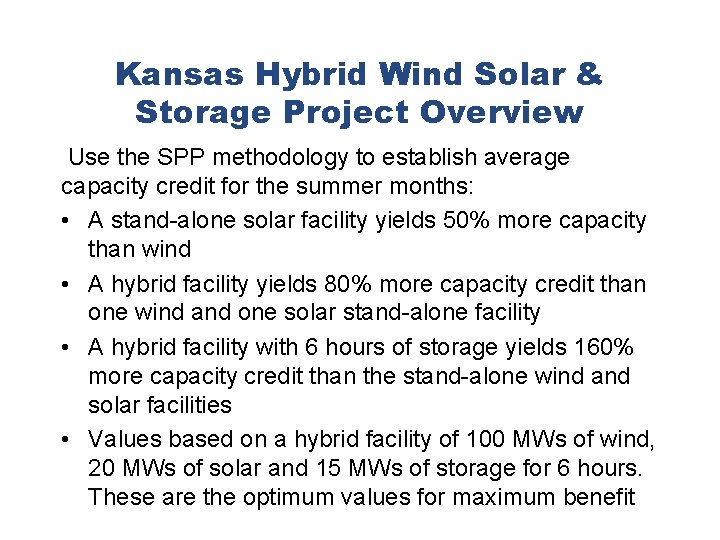 Kansas Hybrid Wind Solar & Storage Project Overview Use the SPP methodology to establish