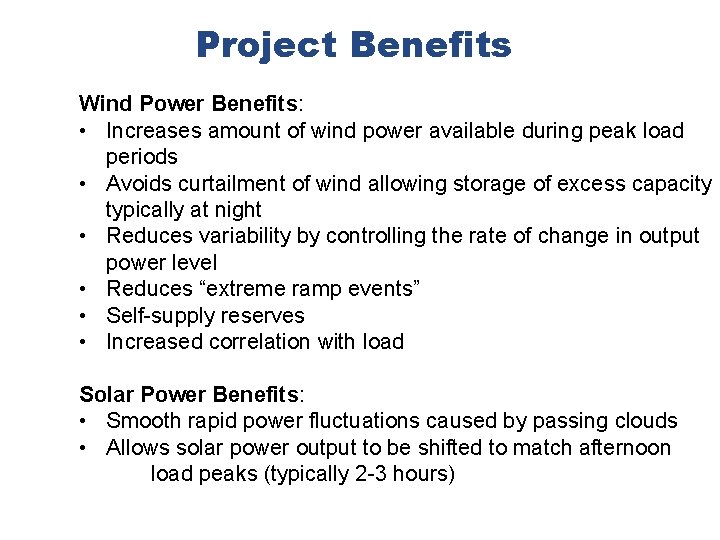 Project Benefits Wind Power Benefits: • Increases amount of wind power available during peak