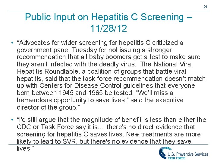 21 Public Input on Hepatitis C Screening – 11/28/12 • “Advocates for wider screening 21 Public Input on Hepatitis C Screening – 11/28/12 • “Advocates for wider screening