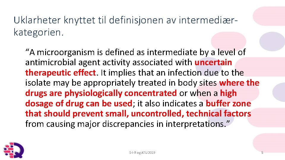 Uklarheter knyttet til definisjonen av intermediærkategorien. “A microorganism is defined as intermediate by a