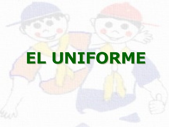 EL UNIFORME 