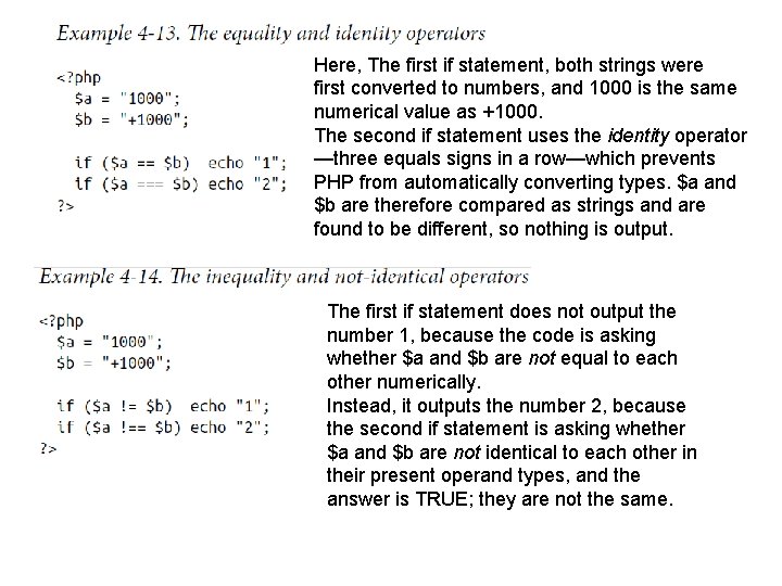 Here, The first if statement, both strings were first converted to numbers, and 1000